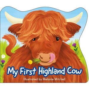 My First Highland Cow -- Melanie Mitchell